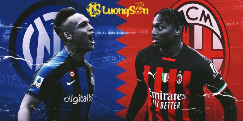 Lựa chọn kèo hợp lý cho trận đấu Inter Milan vs AC Milan
